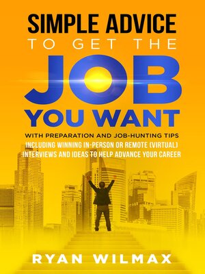 cover image of Simple Advice to Get the Job You Want